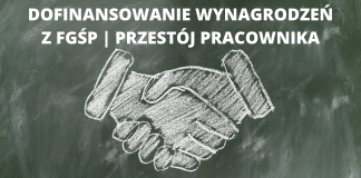 Dofinansowanie wynagrodzeń dla pracowników z FGŚP dofinansowanie wymagrodzeż z FGŚP - przestój pracownika