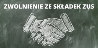 Zwolnienie ze składek ZUS zwolnienie ze składek ZUS