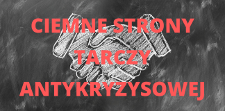 Ciemne strony Tarczy Antykryzysowej tarcza antykryzysowa - ciemne strony