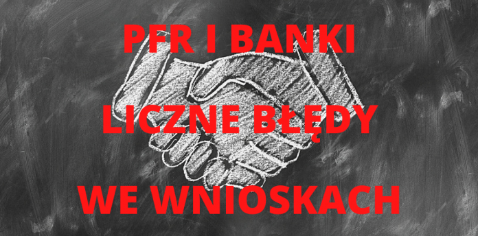 Tarcza Antykryzysowa - PFR i banki - liczne błędy we wnioskach